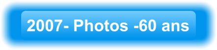 2007- Photos -60 ans