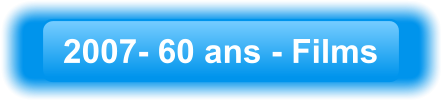 2007- 60 ans - Films