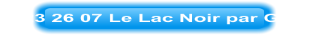 2023 26 07 Le Lac Noir par Gigy