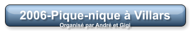 2006-Pique-nique à Villars Organisé par André et Gigi