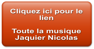 Cliquez ici pour le lien  Toute la musique Jaquier Nicolas