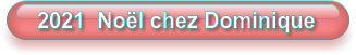 2021  Noël chez Dominique