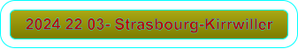 2024 22 03- Strasbourg-Kirrwiller