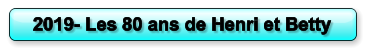 2019- Les 80 ans de Henri et Betty