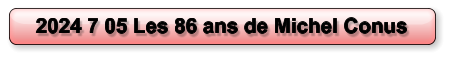 2024 7 05 Les 86 ans de Michel Conus