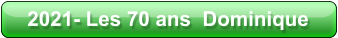 2021- Les 70 ans  Dominique