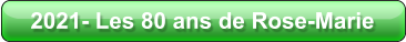 2021- Les 80 ans de Rose-Marie