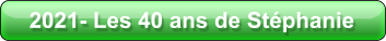 2021- Les 40 ans de Stéphanie