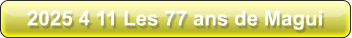 2025 4 11 Les 77 ans de Magui