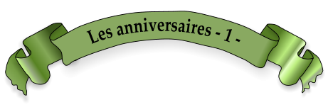 Les anniversaires - 1 -