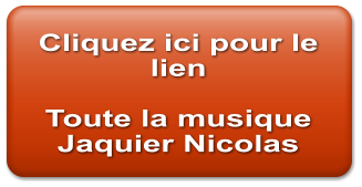 Cliquez ici pour le lien  Toute la musique Jaquier Nicolas