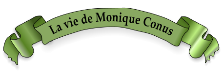 La vie de Monique Conus