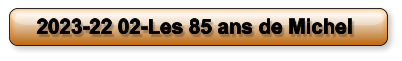 2023-22 02-Les 85 ans de Michel