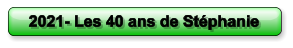 2021- Les 40 ans de Stéphanie