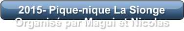 2015- Pique-nique La Sionge Organisé par Magui et Nicolas