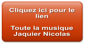 Cliquez ici pour le lien  Toute la musique Jaquier Nicolas